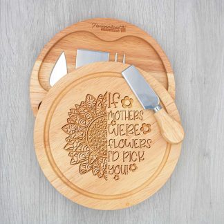 If Mothers Were Flowers I'd Pick You Mother's Day Cheese Board Set