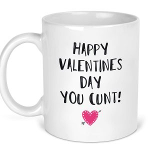 Happy Valentines Day You C**t Rude Adult Novelty gift Mug