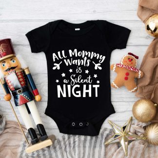 All Mommy Wants is a Silent Night Christmas Baby Vest