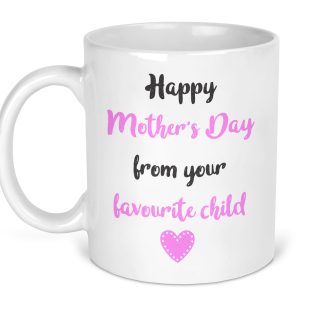 Happy Mothers day from your favourite child mug