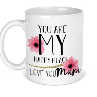 You are my happy place Mothers day Mug