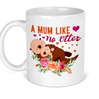 A mum like no Otter Mug