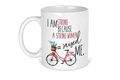 A strong Woman Raised Me Mug