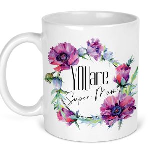 You are Super Mum Mug